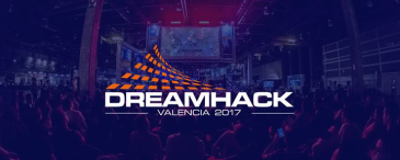 DreamHack Open Valencia 2017