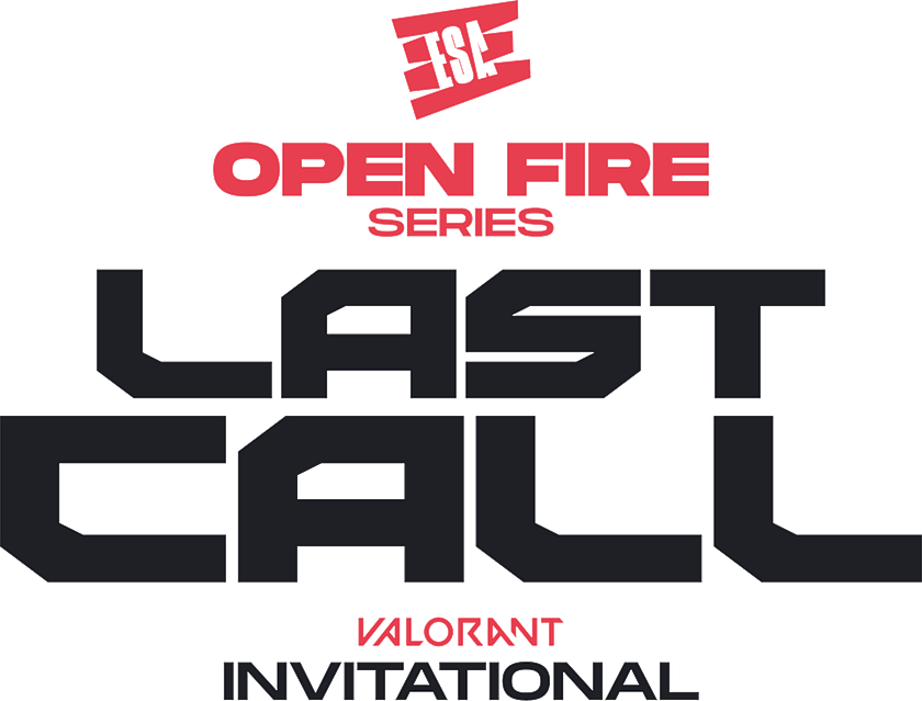 Open Fire Last Call Valorant Invitational
