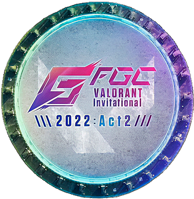 FGC Valorant Invitational 2022 Act 2